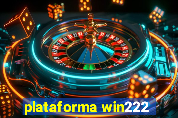 plataforma win222